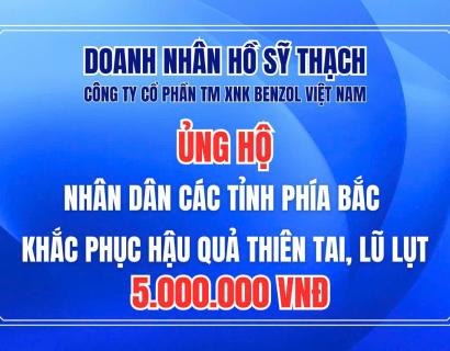 C&Ocirc;NG TY BENZOL VIET NAM  Ủng hộ đồng b&agrave;o miền Bắc lũ lụt ng&agrave;y 10/9/2024